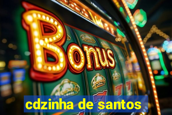 cdzinha de santos